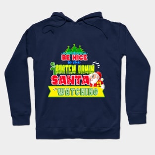 Be nice to the System Admin Santa is watching gift idea Hoodie